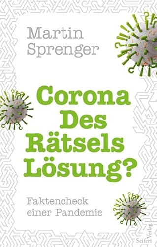 Corona – Des Rätsels Lösung?: Faktencheck einer Pandemie von BSJasj