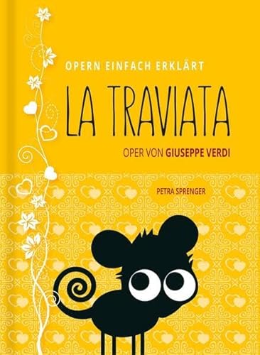 La Traviata – Oper von Giuseppe Verdi (Band 10): Edition Opern einfach erklärt