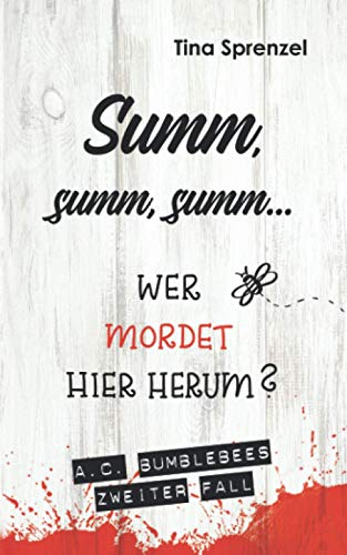 Summ, summ, summ ... Wer mordet hier herum? (A.C. Bumblebee, Band 2) von Independently published