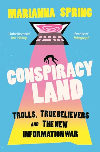 Conspiracyland: Trolls, True Believers and the New Information War von Atlantic Books
