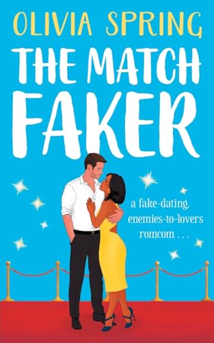 The Match Faker: A fake-dating, enemies-to-lovers romantic comedy... The Match Faker: A fake-dating, enemies-to-lovers romantic comedy...