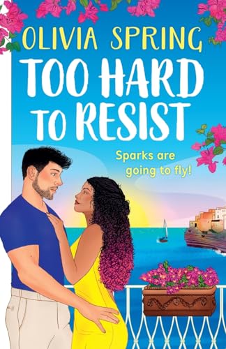Too Hard to Resist: A SUPER HOT summer romance set in Italy from Olivia Spring for 2025 (The Love Hotel, 3) von Boldwood Books