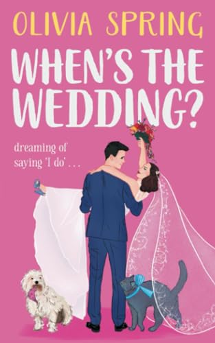 When's The Wedding?: Dreaming of saying ‘I do’… (Only When It's Love, Band 2)