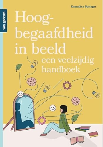 Hoogbegaafdheid in beeld: een veelzijdig handboek von Uitgeverij Van Gorcum