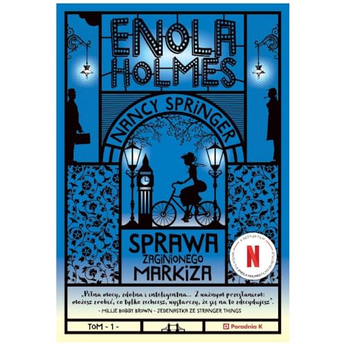 Enola Holmes Sprawa zaginionego markiza von Poradnia K