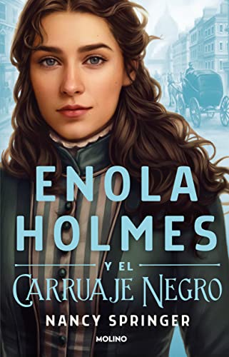 Enola Holmes y el carruaje negro/ Enola Holmes and the Black Barouche (Enola Holmes, 7)