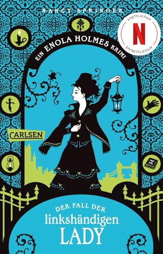Enola Holmes: Der Fall der linkshändigen Lady: Der 2. Band um die gewitzte Detektivin von Carlsen