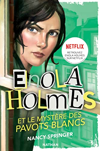 Les Enquêtes d'Enola Holmes 3: Le mystère des pavots blancs von NATHAN