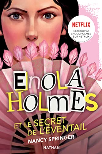 Les enquêtes d'Enola Holmes, tome 4 : Le secret de l'éventail Les enquêtes d'Enola Holmes, tome 4 : Le secret de l'éventail von NATHAN