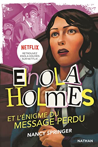 Les enquêtes d'Enola Holmes, tome 5 : L'énigme du message perdu Les enquêtes d'Enola Holmes, tome 5 : L'énigme du message perdu