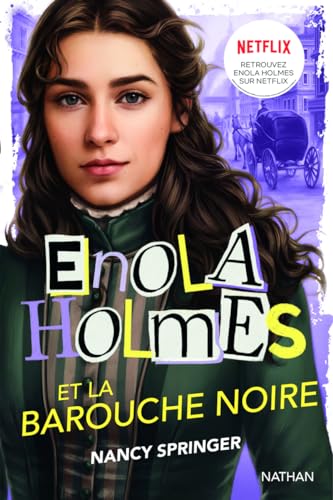 Les enquêtes d'Enola Holmes, tome 7 : Enola Holmes et la barouche noire von NATHAN