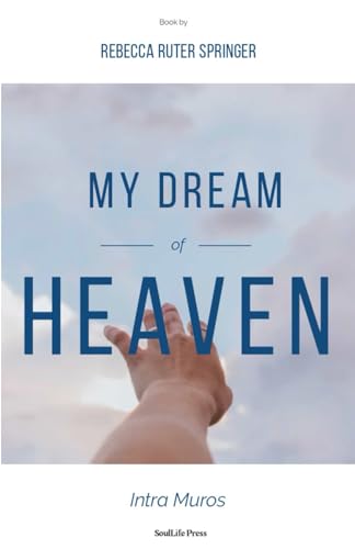 My Dream of Heaven: Intra Muros