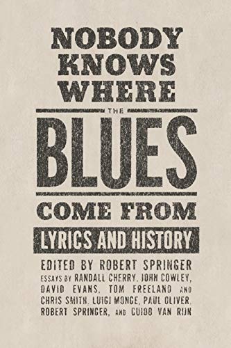 Nobody Knows Where the Blues Come From: Lyrics and History (American Made Music) von University Press of Mississippi