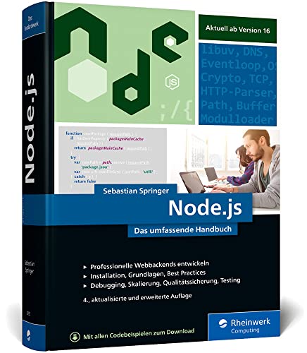 Node.js: Das umfassende Handbuch. Serverseitige Web-Applikationen mit JavaScript entwickeln. Aktuell zu Version 16