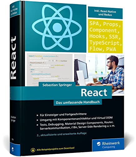 React: Das umfassende Handbuch für moderne Frontend-Entwicklung. Mit vielen Praxisbeispielen – Neue Ausgabe 2023 von Rheinwerk Computing