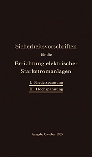 Sicherheitsvorschriften für die Errichtung elektrischer Starkstromanlagen von Springer