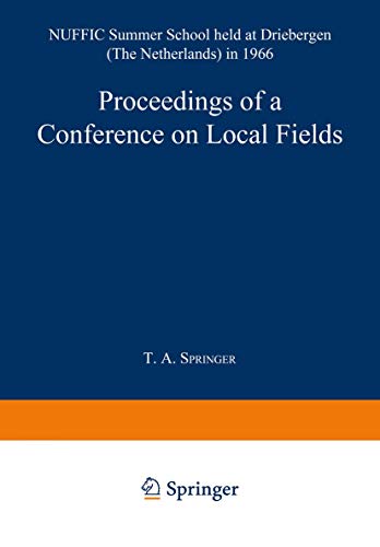 Proceedings of a Conference on Local Fields: NUFFIC Summer School held at Driebergen (The Netherlands) in 1966