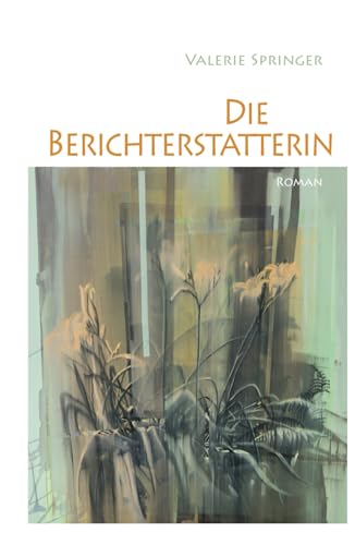 Die Berichterstatterin von der wolf verlag