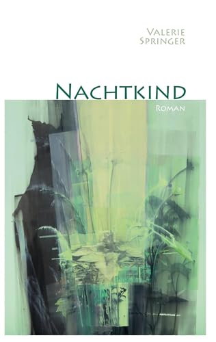 Nachtkind: Roman von der wolf verlag