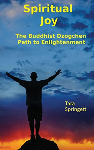 Spiritual Joy: The Buddhist Dzogchen Path to Enlightenment von Createspace Independent Publishing Platform