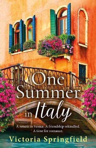 One Summer in Italy: A BRAND NEW romantic read, full of secrets and sunshine, from Victoria Springfield von Boldwood Books Ltd