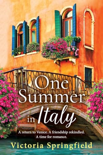 One Summer in Italy: A BRAND NEW romantic read, full of secrets and sunshine, from Victoria Springfield von Boldwood Books Ltd