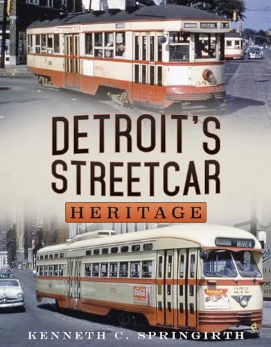 Detroitʼs Streetcar Heritage