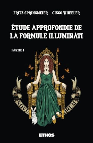 Étude approfondie de la formule Illuminati: Partie 1 von Ethos