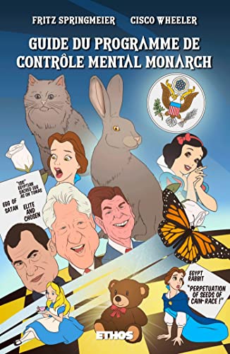 Guide du programme de contrôle mental Monarch: (illustré en couleurs)