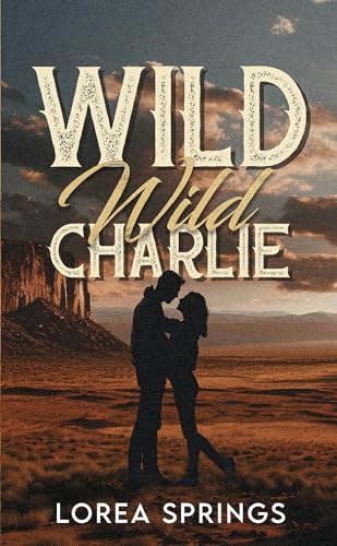 Wild Wild Charlie: Par l'autrice de la série The Players von HACHETTE HLAB