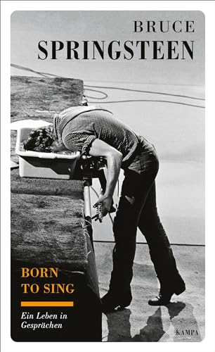 Born to sing: Ein Leben in Gesprächen (Kampa Salon: Gespräche) von Kampa Verlag