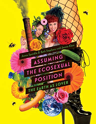 Assuming the Ecosexual Position: The Earth As Lover