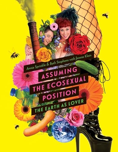Assuming the Ecosexual Position: The Earth As Lover von University of Minnesota Press