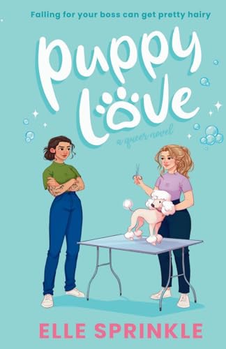 Puppy Love: A Contemporary Small Town Spicy Queer Workplace Romance Novel (Greenrock Valley Series, Band 1) von Bowker