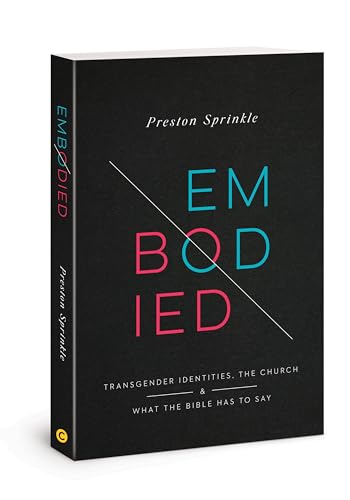 Embodied: Transgender Identities, the Church, and What the Bible Has to Say