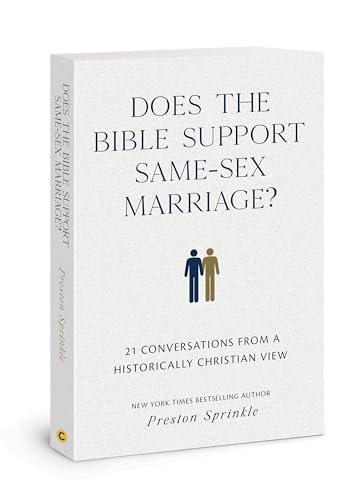 Does the Bible Support Same-Sex Marriage?: 21 Conversations from a Historically Christian View
