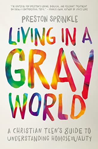 Living in a Gray World: A Christian Teen’s Guide to Understanding Homosexuality von Zonderkidz