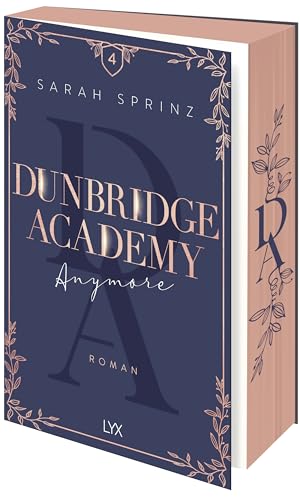 Dunbridge Academy - Anymore: Mit farbigem Motivfarbschnitt in der Erstauflage von LYX