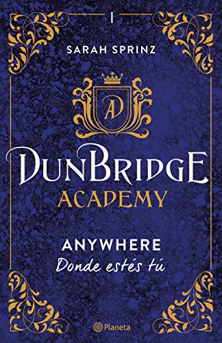 Dunbridge Academy. Anywhere Donde estés tú (Planeta Internacional) (edición en español)