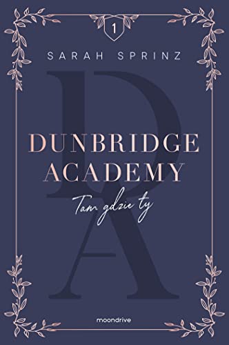 Dunbridge Academy. Tam gdzie ty von Moondrive