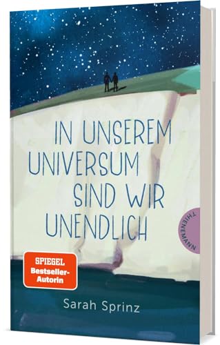 In unserem Universum sind wir unendlich: Ein berührender Roman über eine große Liebe