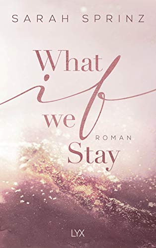What if we Stay: Roman (University of British Columbia, Band 2)