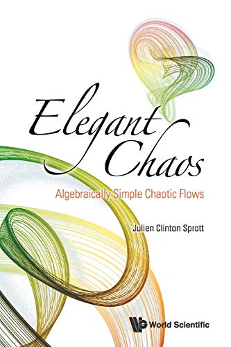 Elegant Chaos: Algebraically Simple Chaotic Flows von World Scientific Publishing Company