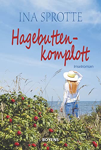 Hagebuttenkomplott: Inselroman von Boyens Buchverlag