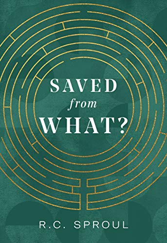 Saved from What? von Ligonier Ministries