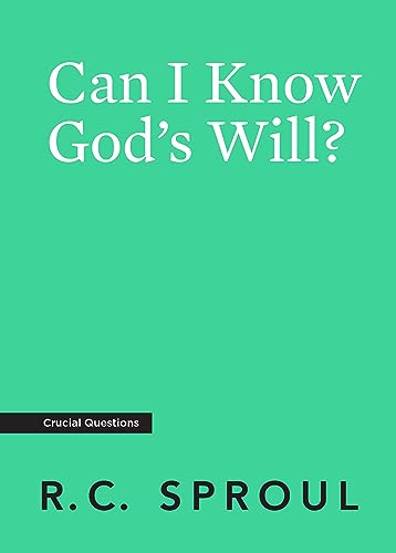 Can I Know God's Will? Can I Know God's Will? von Ligonier Ministries