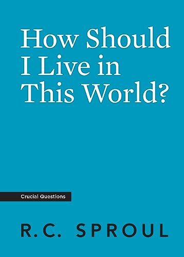 How Should I Live in This World? von Ligonier Ministries