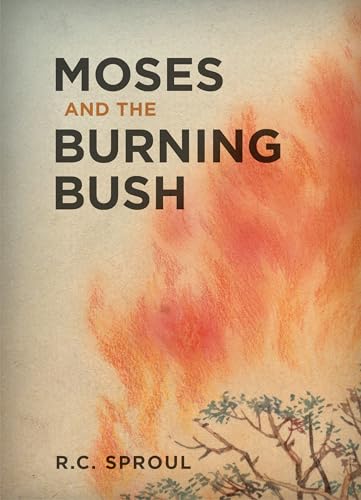 Moses and the Burning Bush von Reformation Trust Publishing