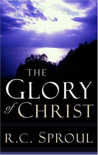 The Glory of Christ (R. C. Sproul Library) von P & R Publishing