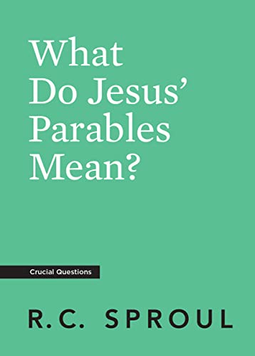 What Do Jesus' Parables Mean? von Reformation Trust Publishing